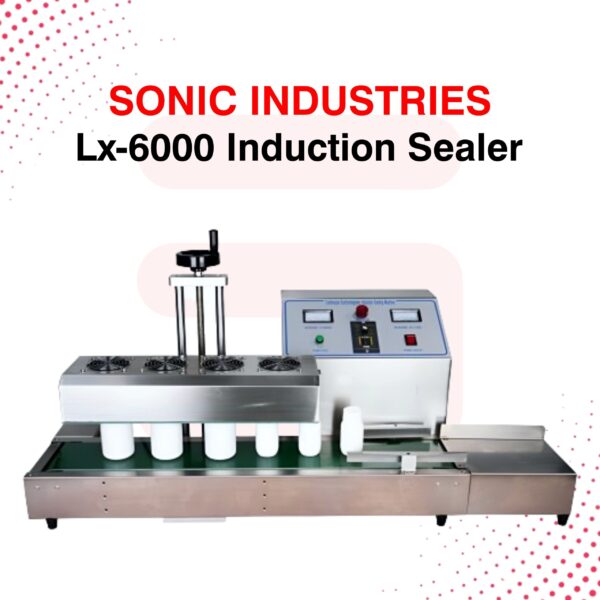 Sonic Industries LX 6000A Automatic Induction Sealing Machine – Stainless Steel Body | 20mm to 80mm Cap Sealing | High-Efficiency and Durable