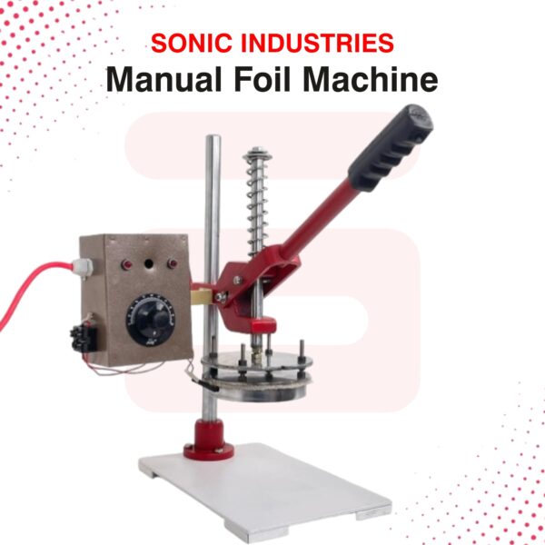 Sonic Industries Manual Foil Sealing Machine – Affordable and Efficient Sealing Solution - Image 2