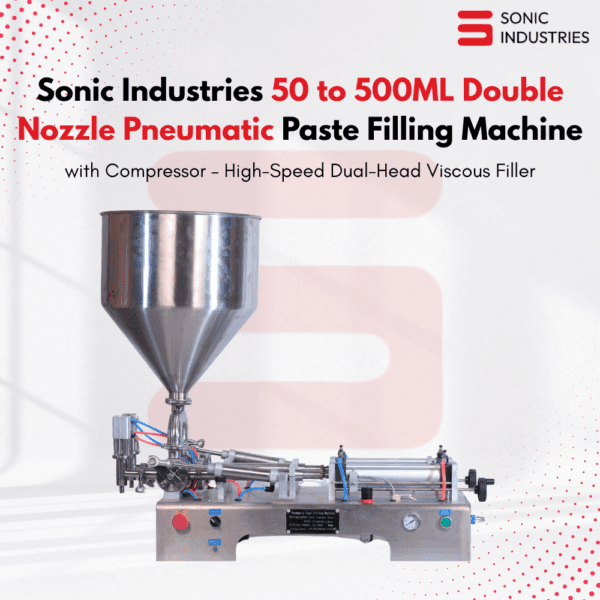 Sonic Industries 50 to 500ML Pneumatic Paste Filling Machine with Compressor – Semi-Automatic Filler for Viscous Products