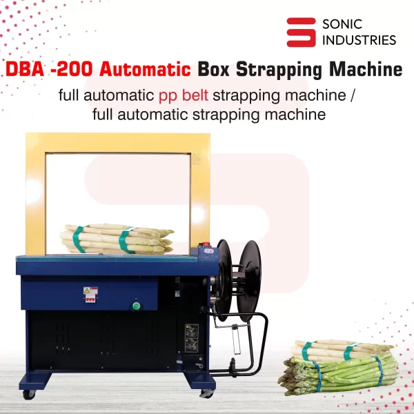 Sonic Industries Automatic Box Strapping Machine DBF-160 | High-Speed Fully Automatic Strapper