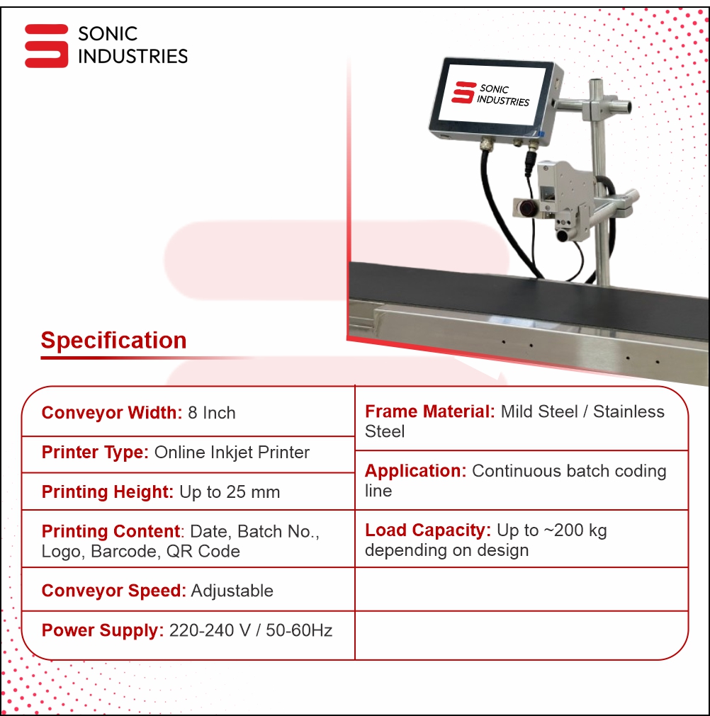 Sonic Industries 8 inch Conveyor with 25mm Automatic Batch Coding Printer